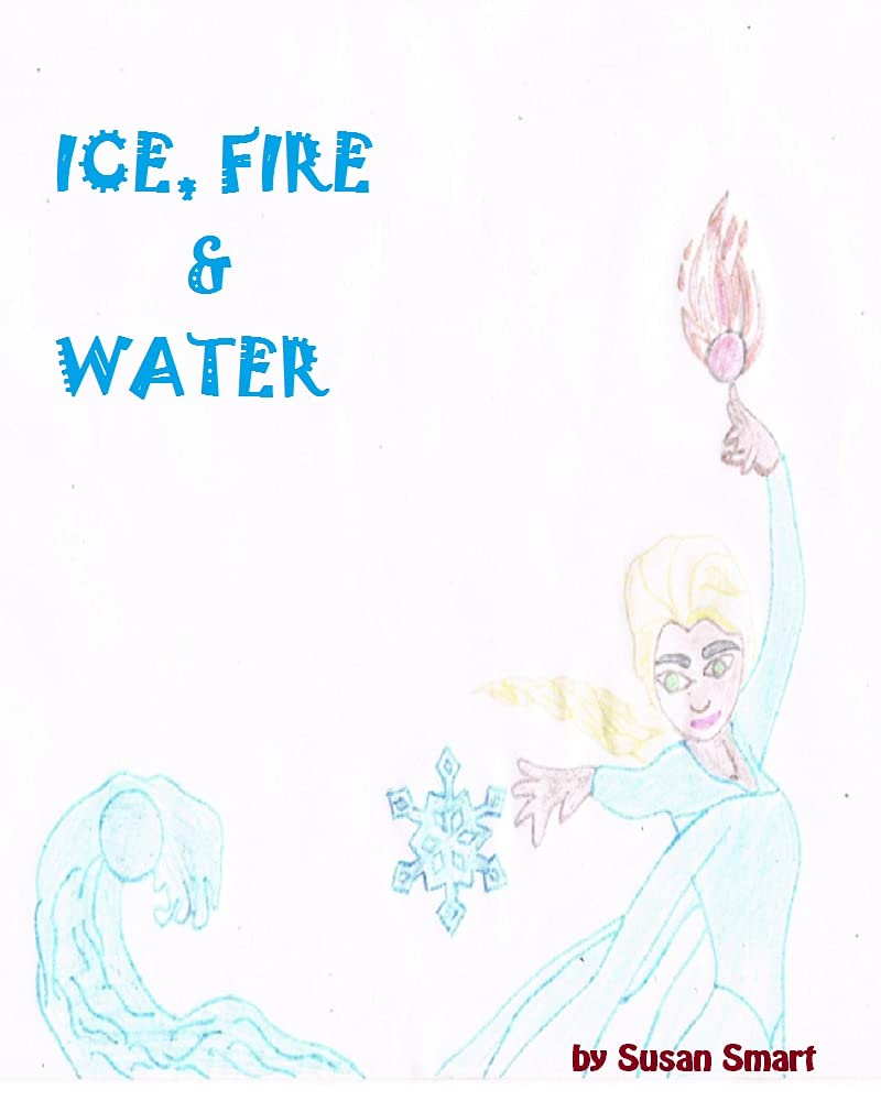 Fire, Water and Ice by Susan Smith Goodreads