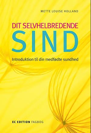 Dit selvhelbredende sind: introduktion til din medfødte sundhed