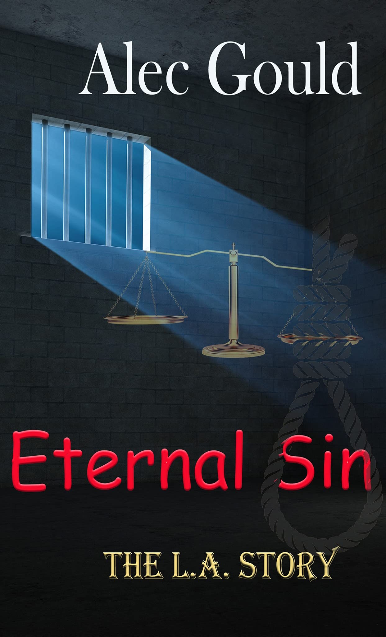 Eternal Sin - The L.A. Story by Alec Gould | Goodreads