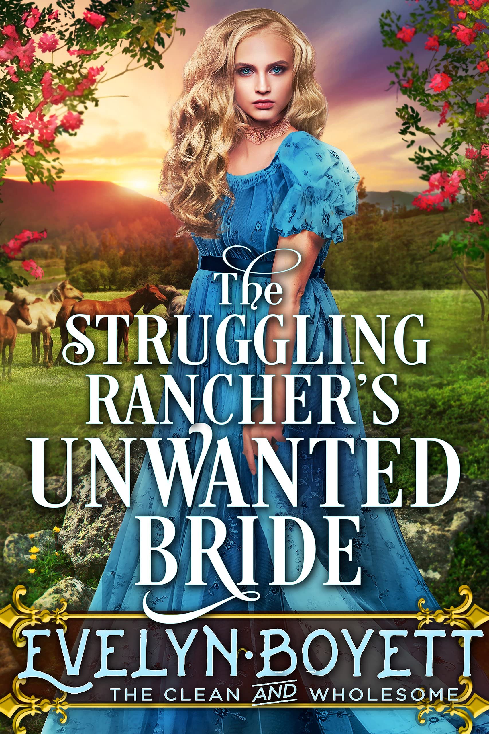 The Struggling Rancher’s Unwanted Bride