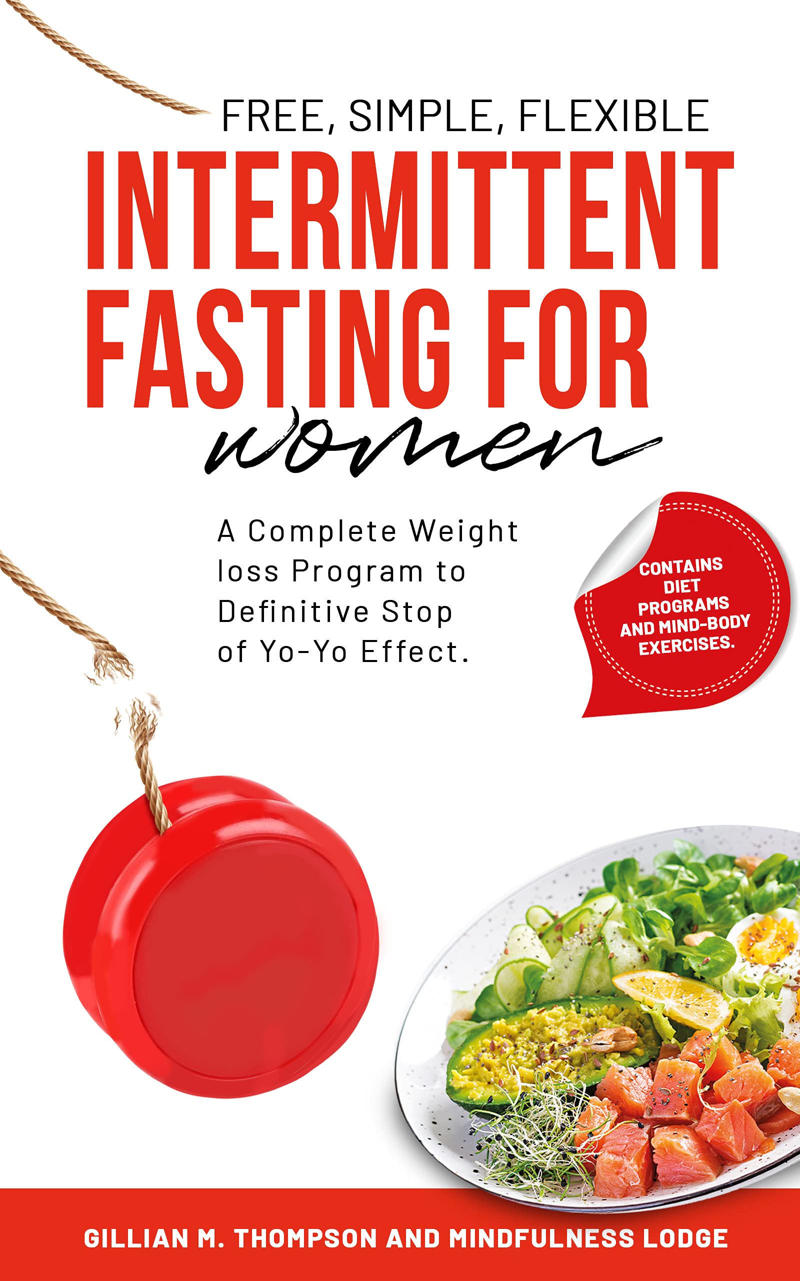 Intermittent Fasting for Women Free, Simple, Flexible A Complete
