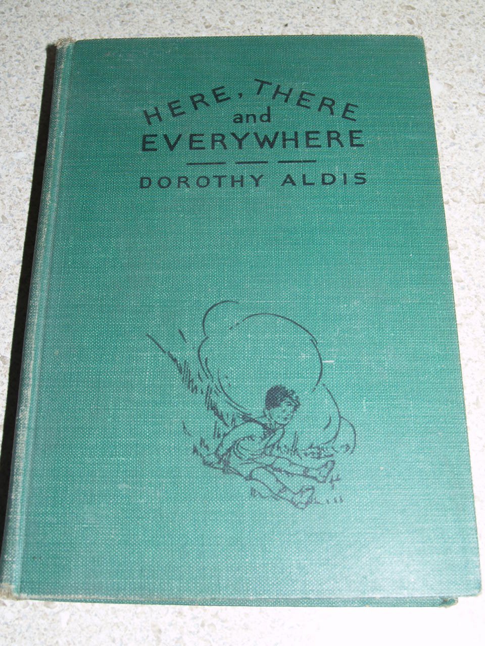 Here There & Everywhere Inscribed by Dorothy Aldis Goodreads