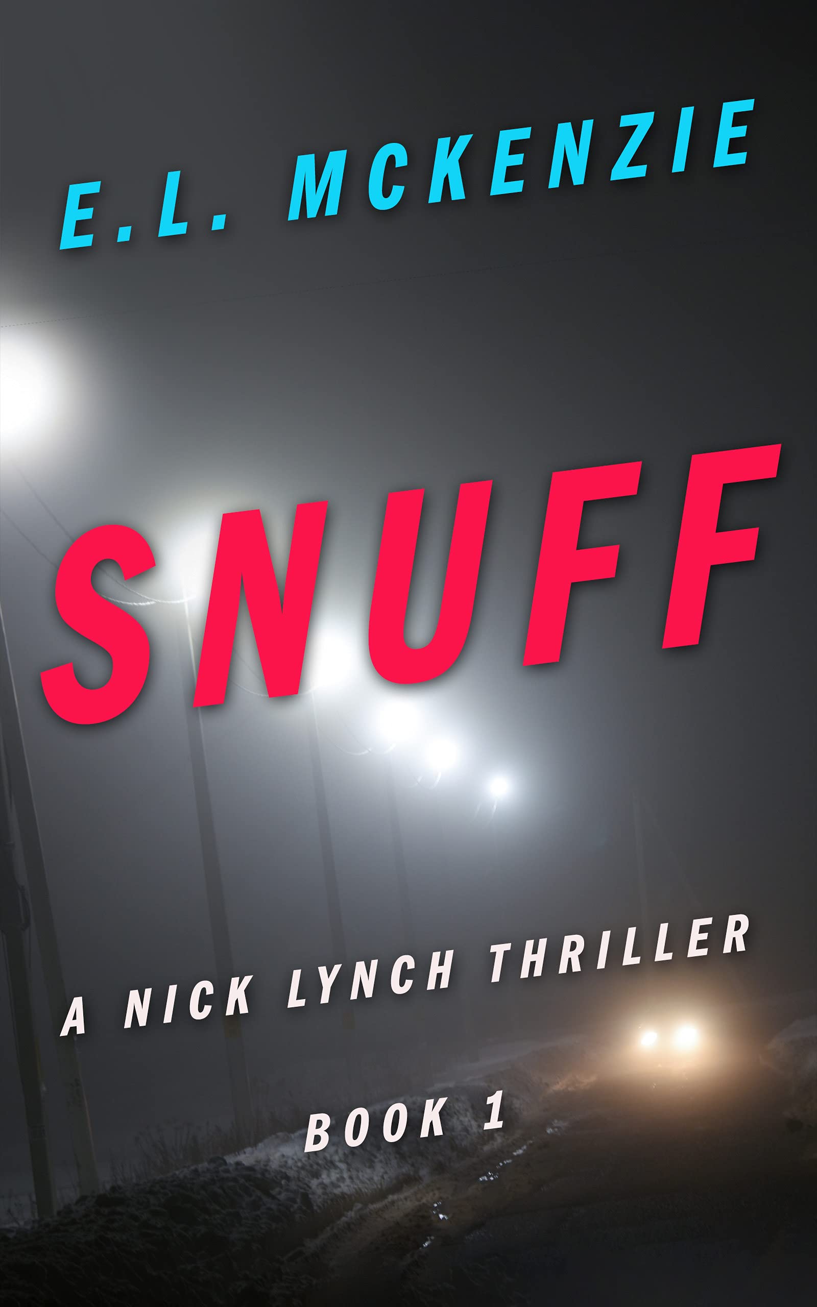 Snuff, A Nick Lynch Thriller, Book 1