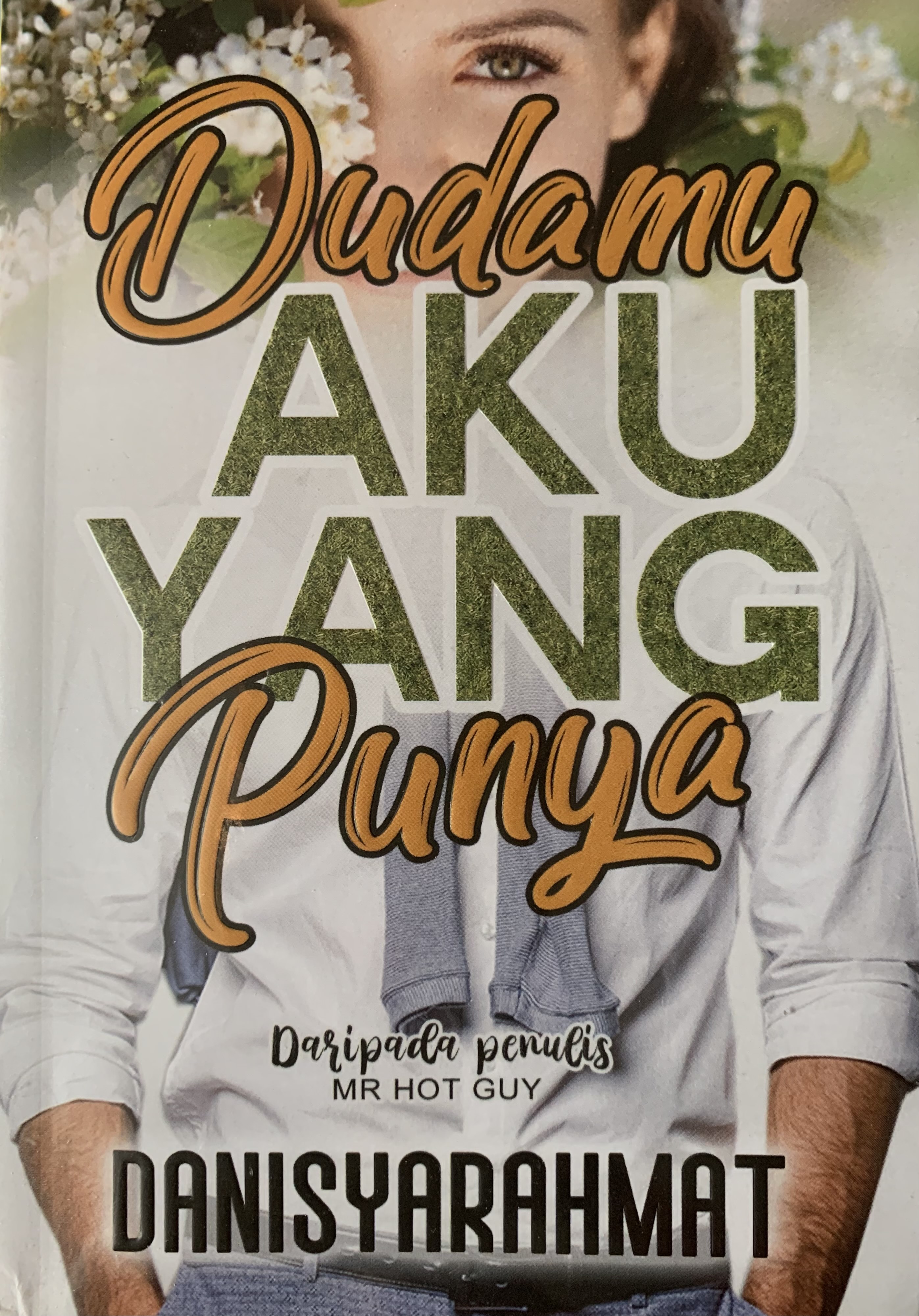 Dudamu, Aku Yang Punya