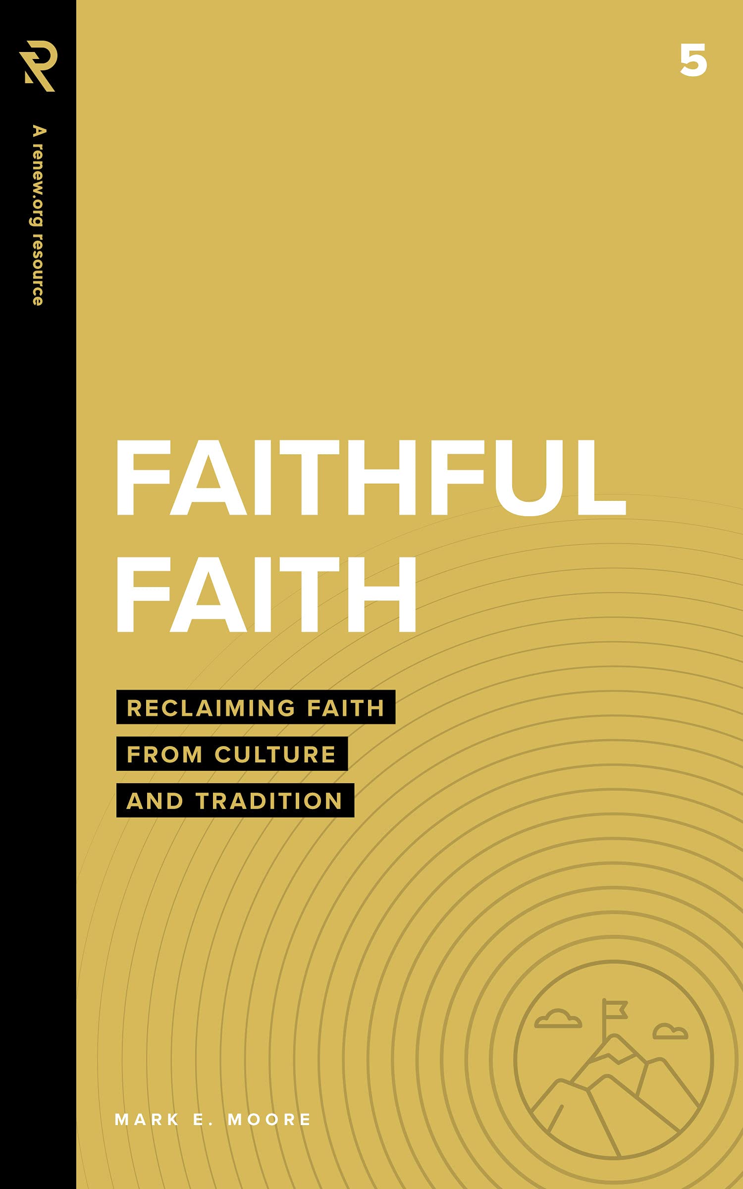 Faithful Faith: Reclaiming Faith from Culture and Tradition