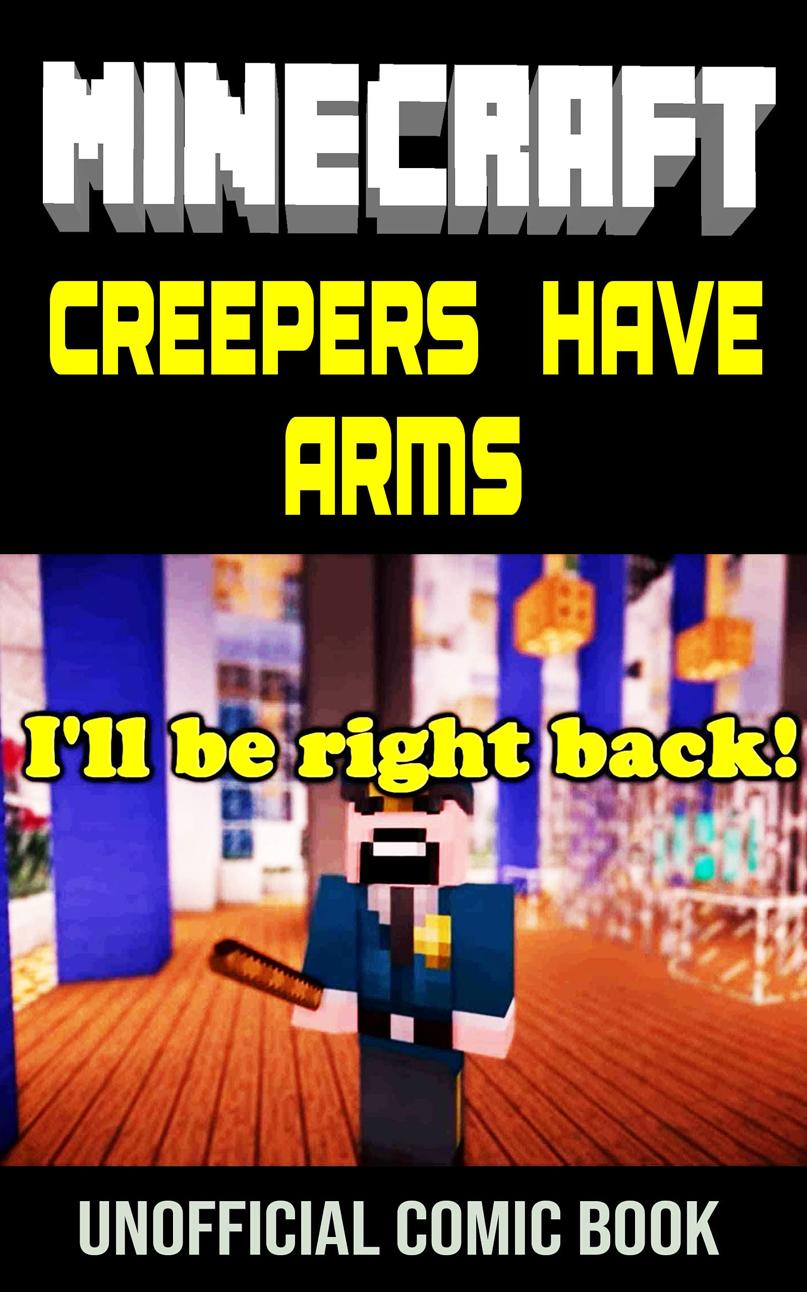 Minecraft Comic Book Creepers Have Arms by Enni Salo Goodreads