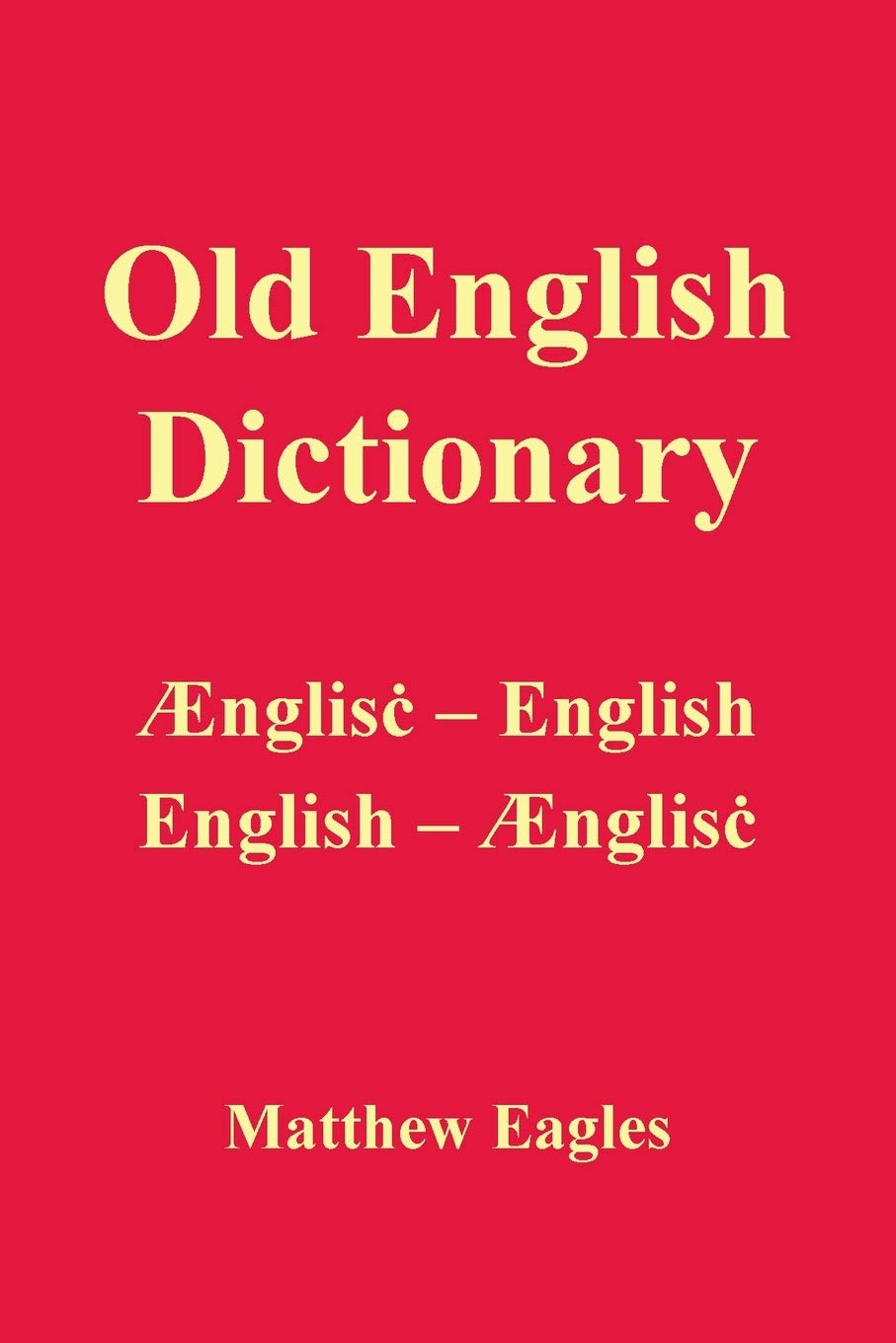 old-english-dictionary-by-matthew-eagles-goodreads