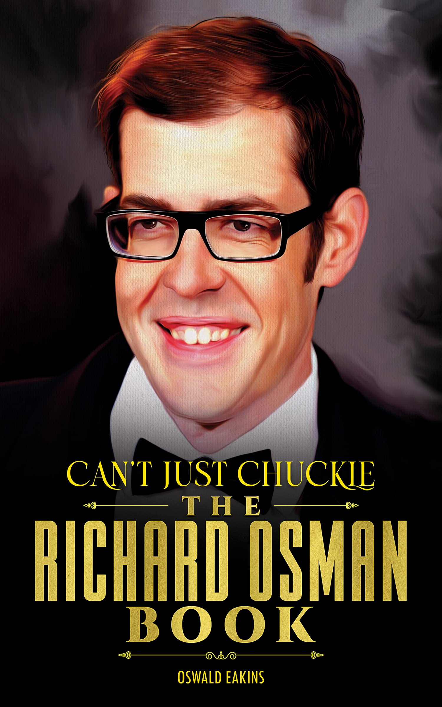 Can't Just Chuckle The Richard Osman Book Unofficial Guide to the