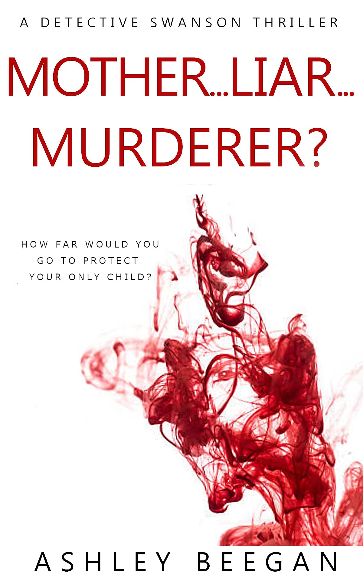 Mother...Liar...Murderer?