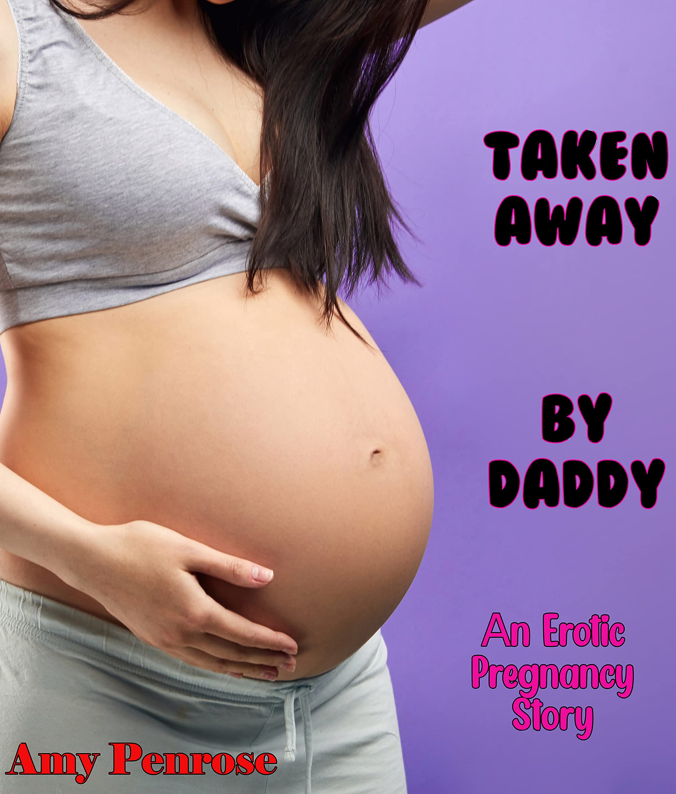 Taken Away by Daddy: An Age Gap Pregnancy Erotica