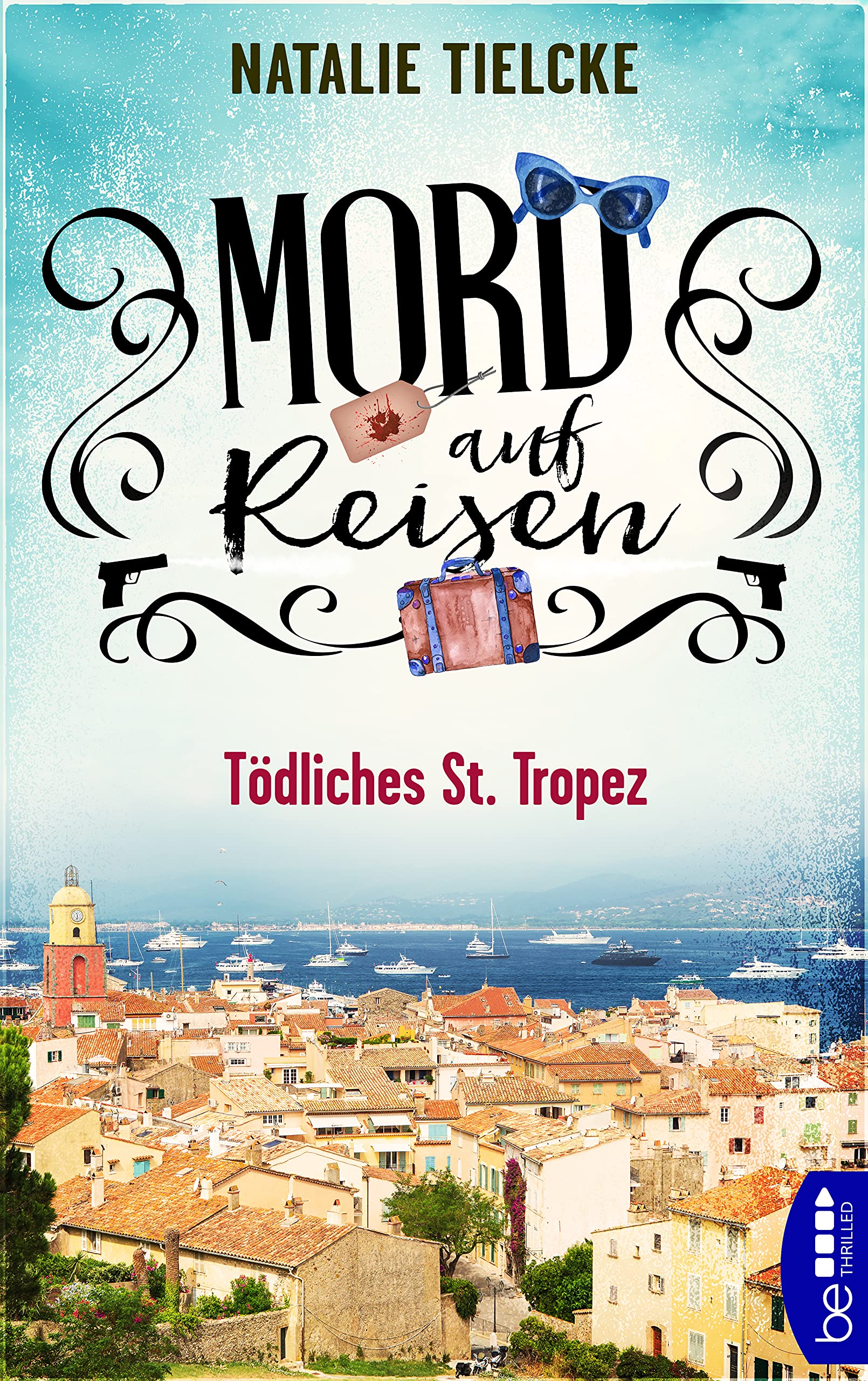 Mord auf Reisen - Tödliches St. Tropez (Ein Fall für Claire und Andrew 1)