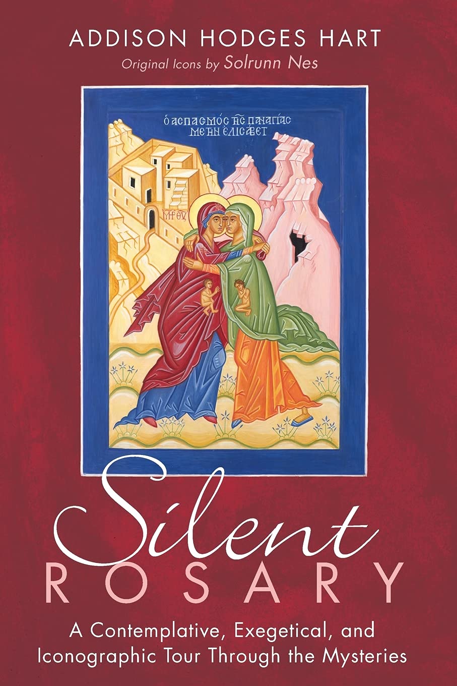 Silent Rosary: A Contemplative, Exegetical, and Iconographic Tour ...