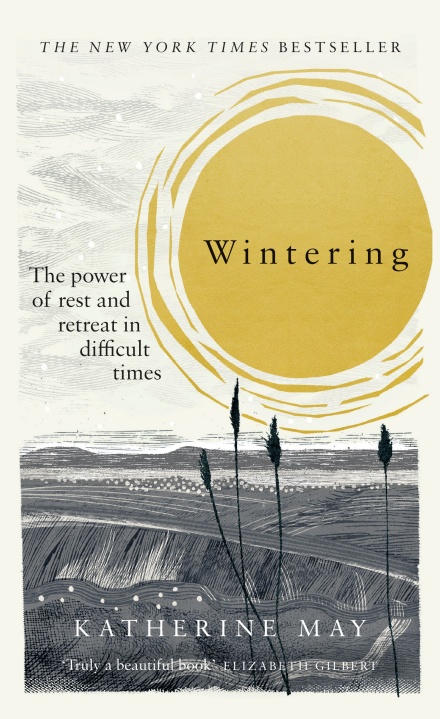 Wintering: The Power of Rest and Retreat in Difficult Times