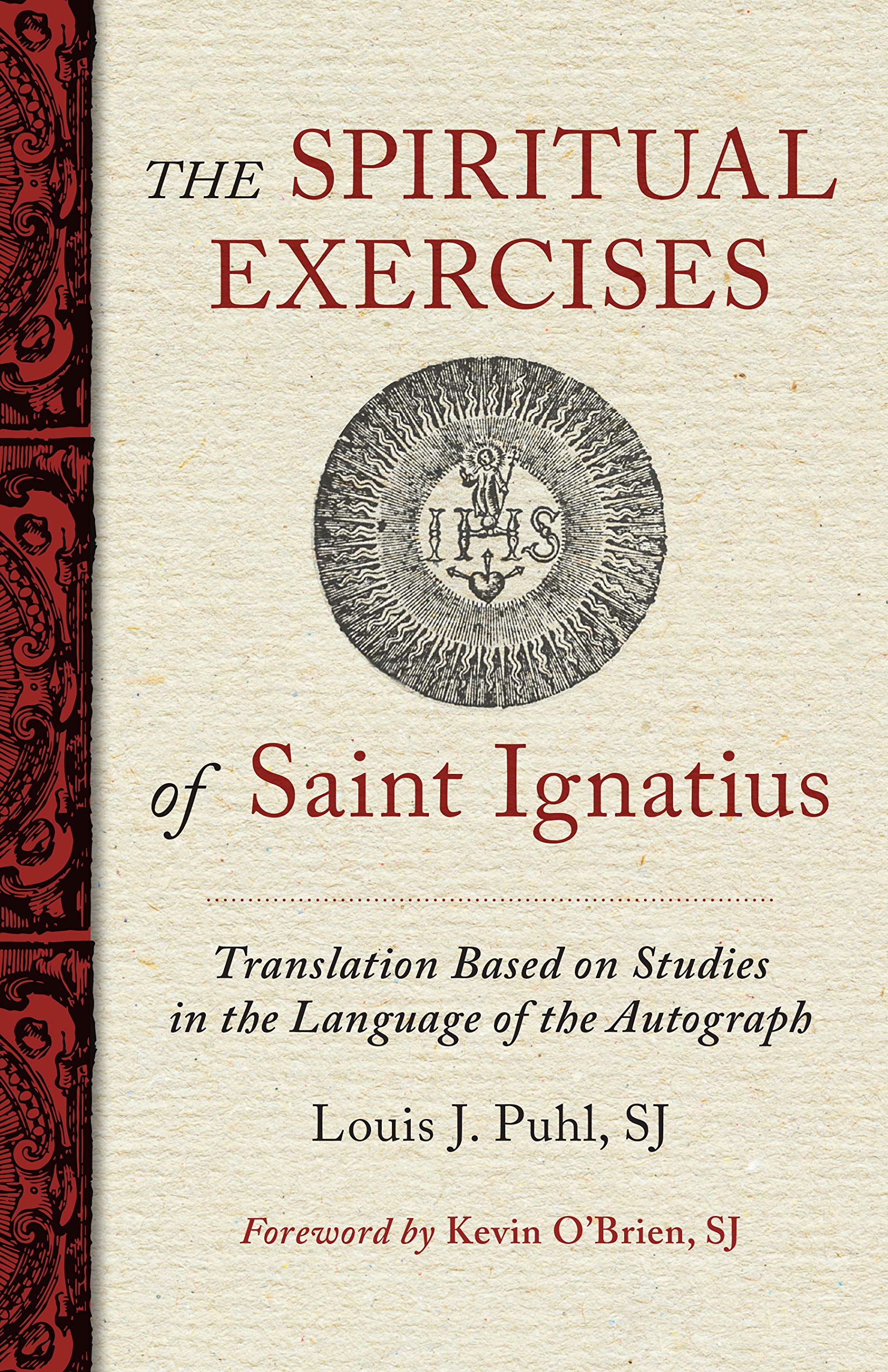 The Spiritual Exercises of St. Ignatius Based on Studies in the