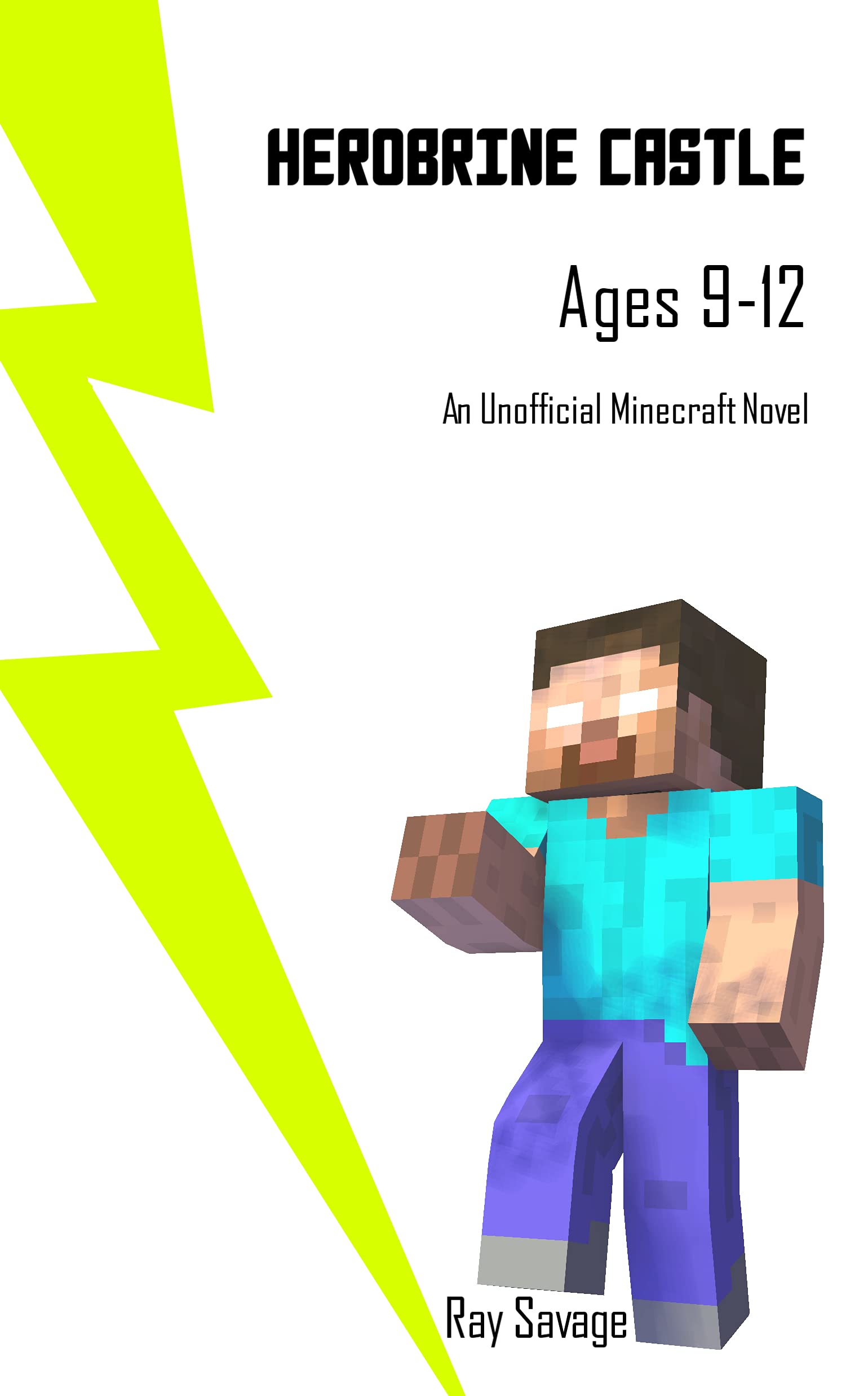 Herobrine Castle: Ages 9-12 : An Unofficial Minecraft Novel