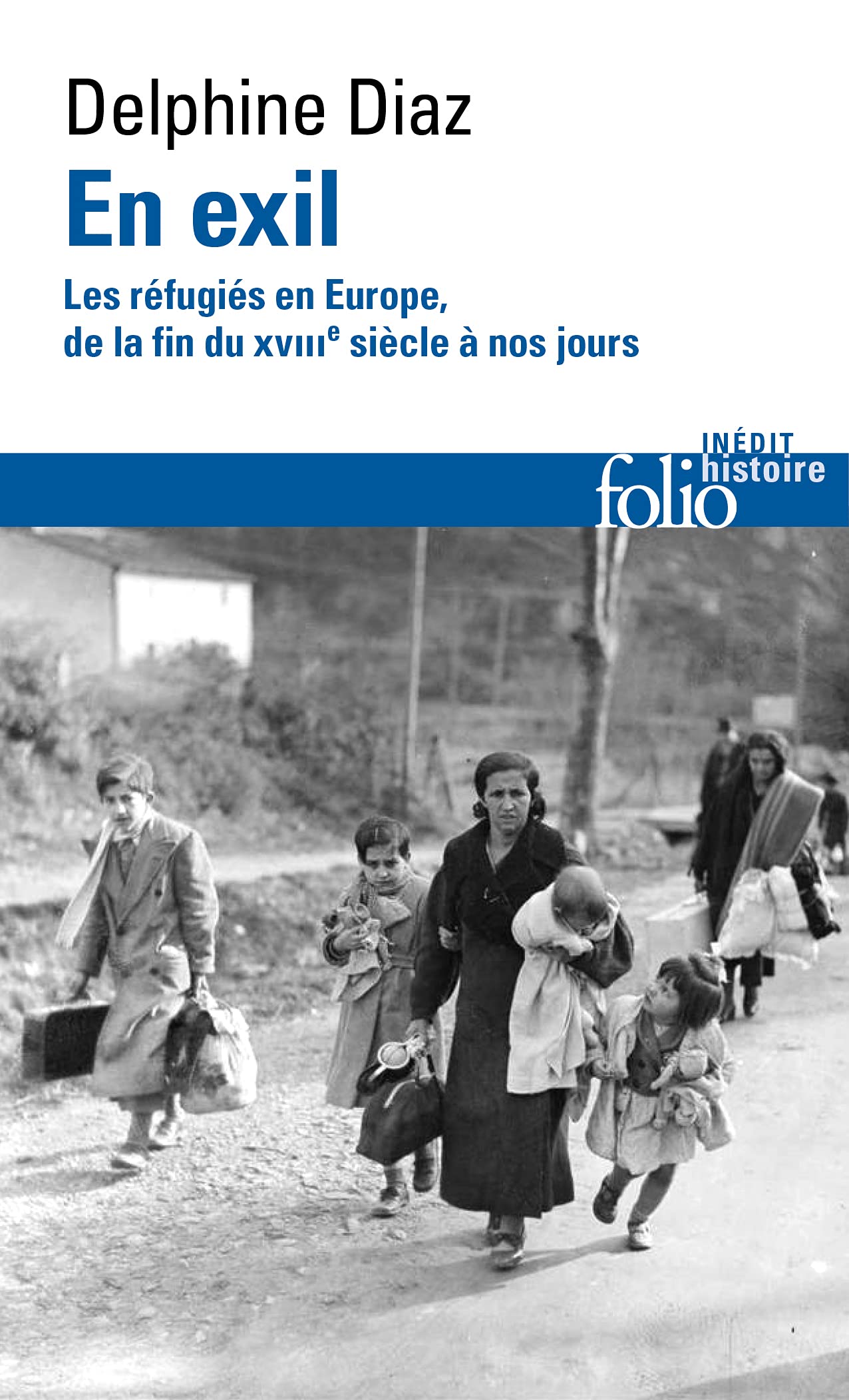 En exil. Les réfugiés en Europe, de la fin du XVIIIᵉ siècle à nos jours