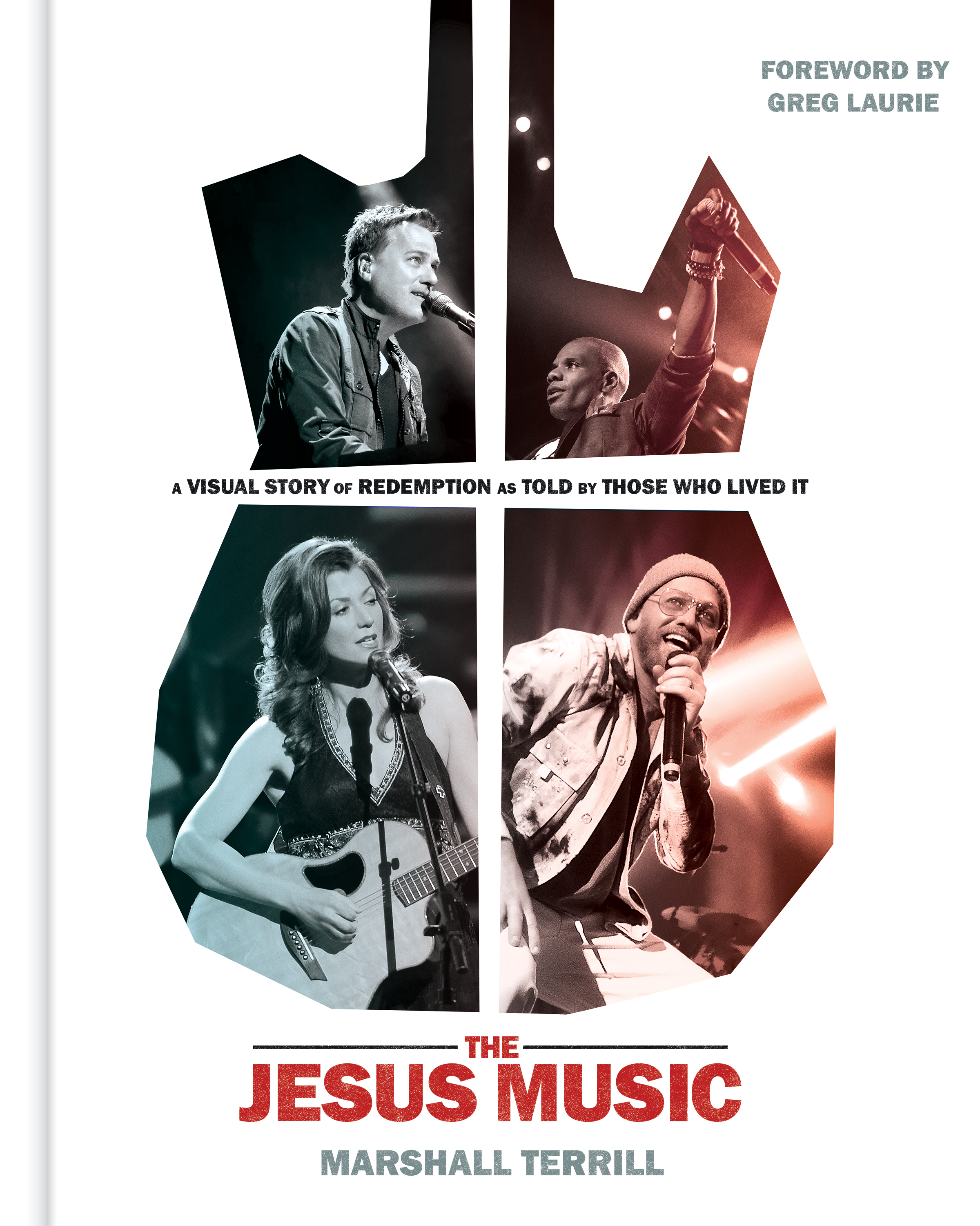 The Jesus Music: A Visual Story of Redemption as Told by Those Who 