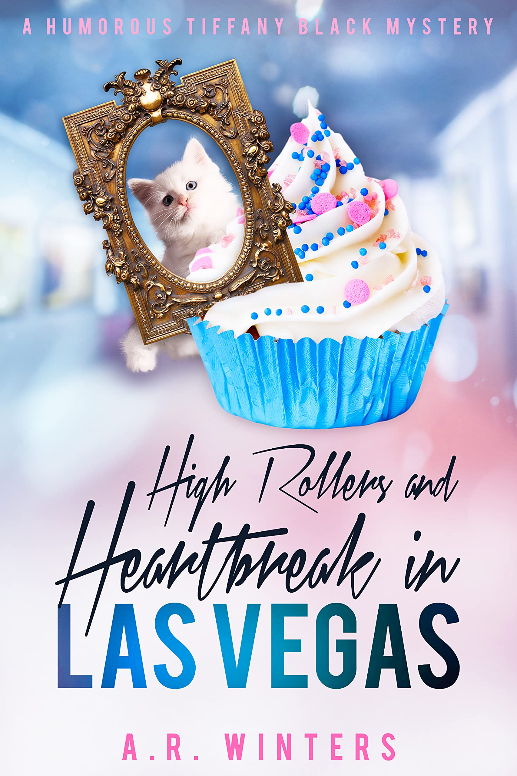 High Rollers and Heartbreak in Las Vegas by A.R. Winters | Goodreads