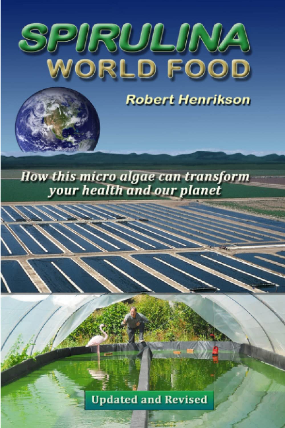 Spirulina World Food How this micro algae can transform your health