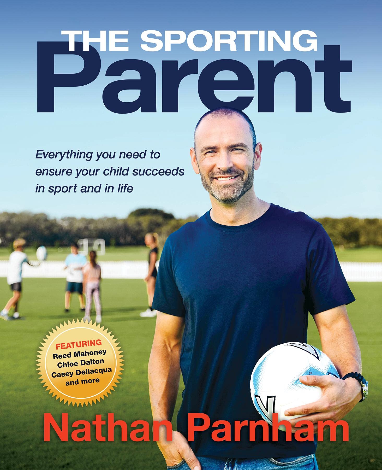 The Sporting Parent Everything you need to ensure your child succeeds