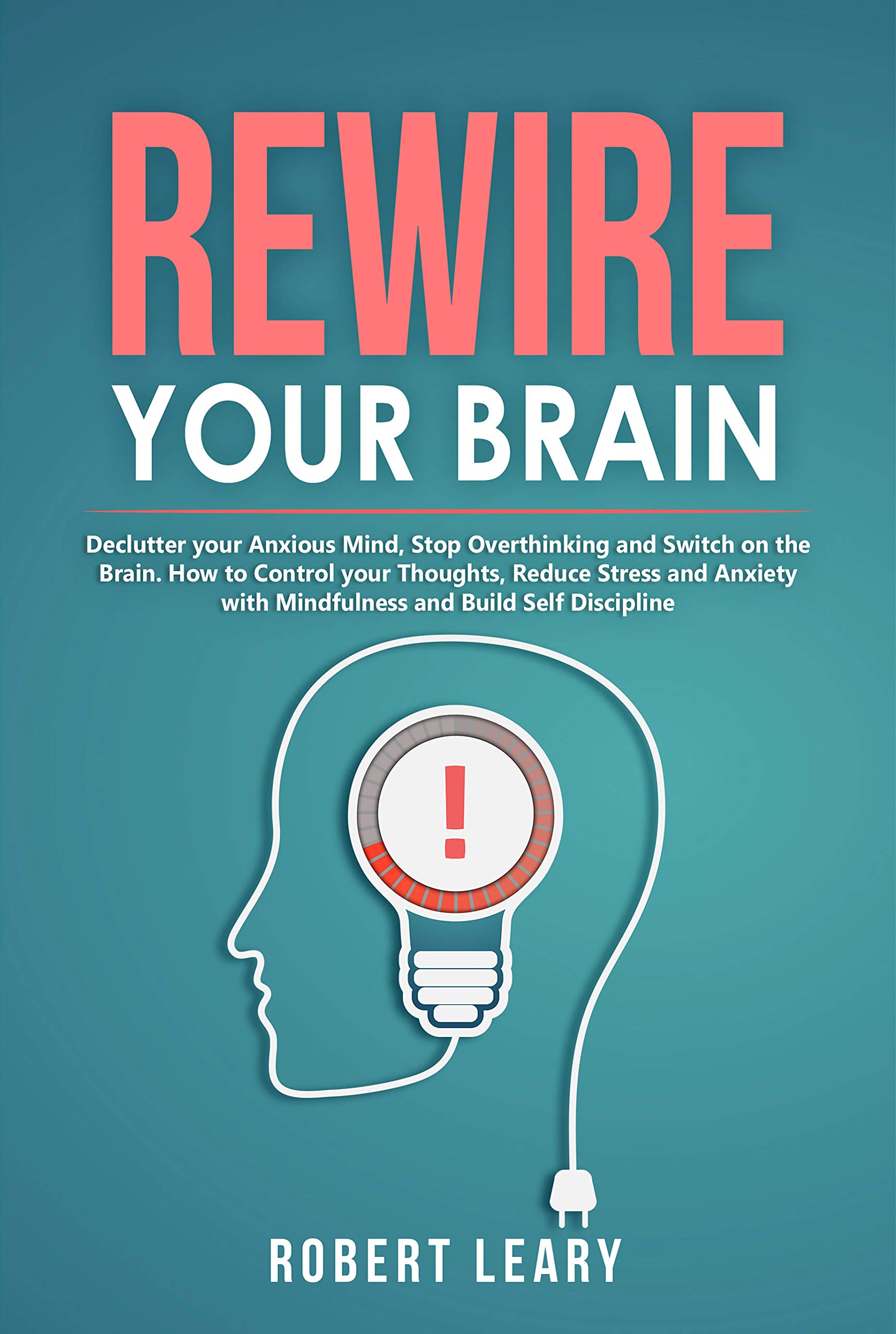 How To Rewire Your Brain For Confidence At Keith Criswell Blog