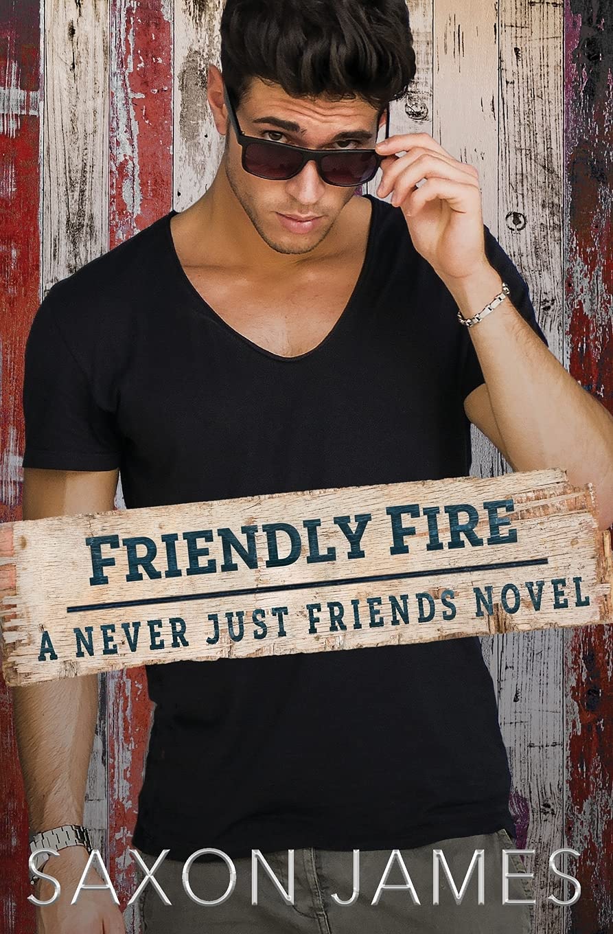 Friendly Fire (Never Just Friends, #4)