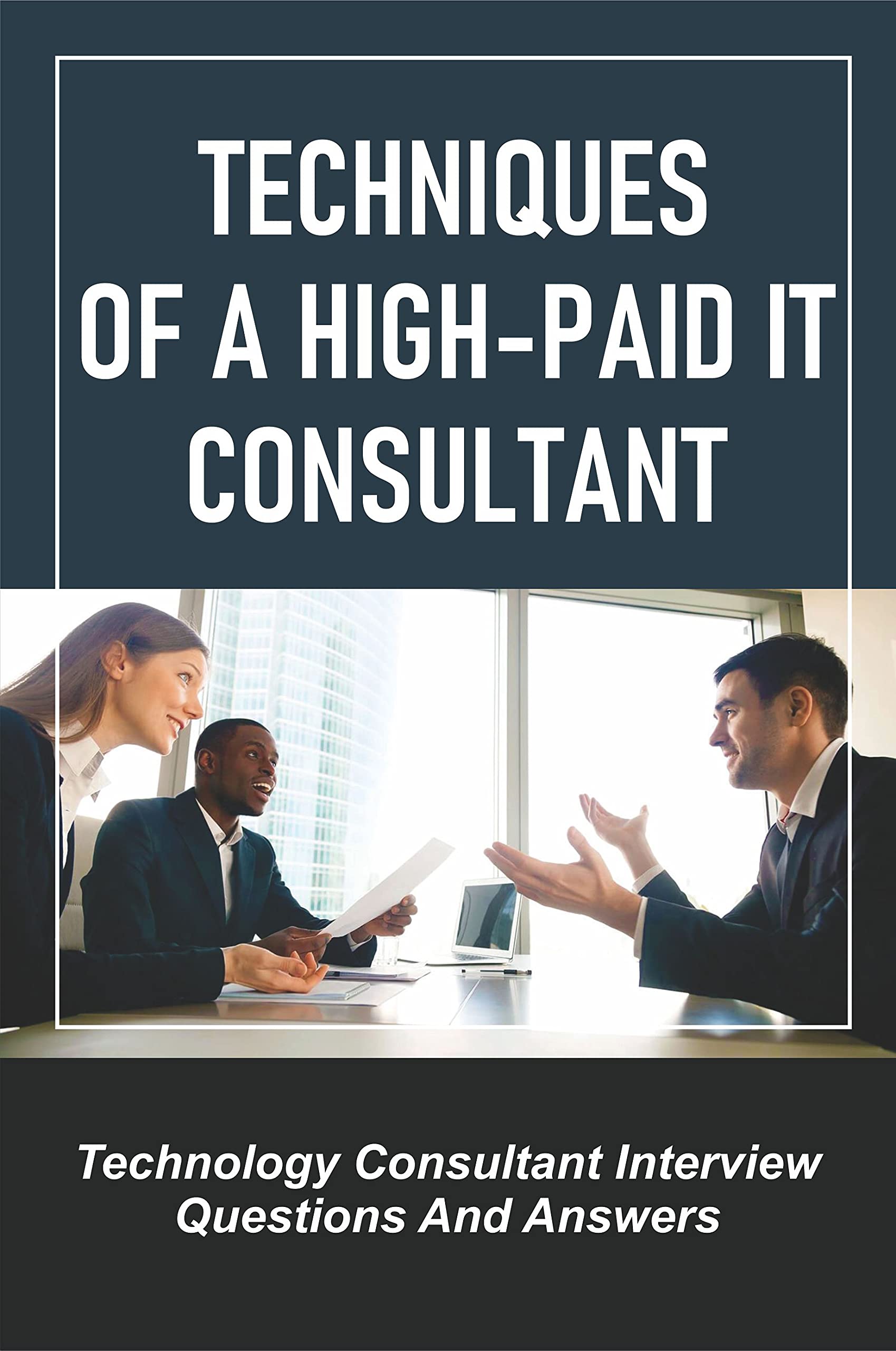 Techniques Of A HighPaid It Consultant Technology Consultant