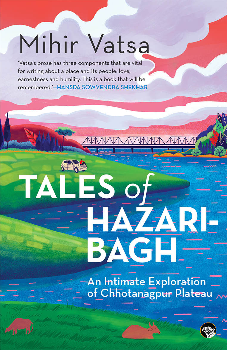 Tales of Hazaribagh: An Intimate Exploration of Chhotanagpur Plateau