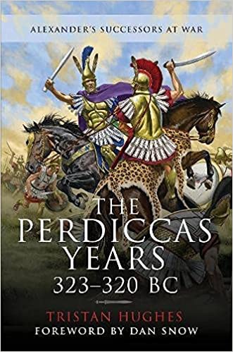 The Perdiccas Years, 323–320 BC: Alexander's Successors at War