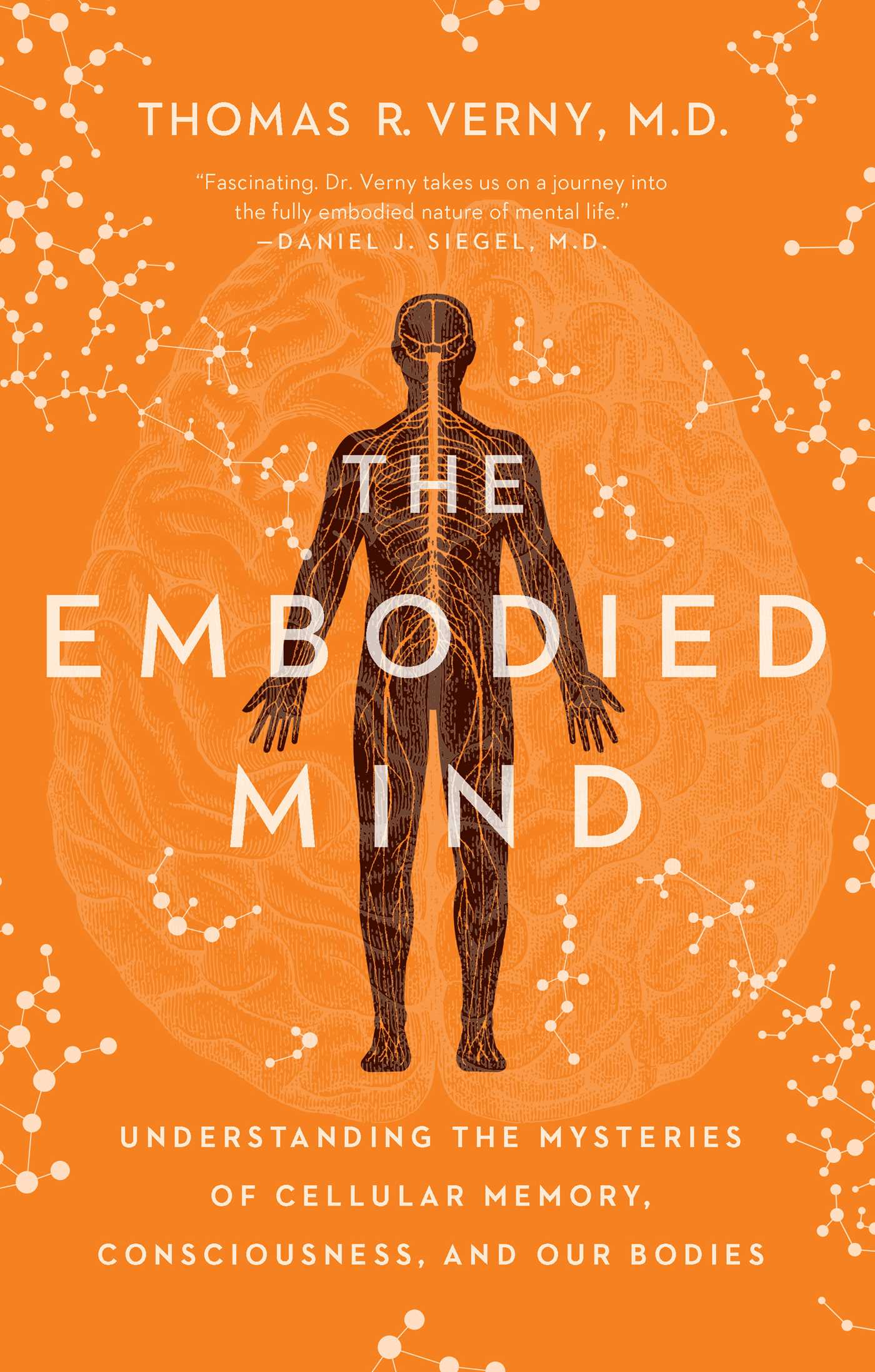 The Embodied Mind: Understanding the Mysteries of Cellular Memory ...