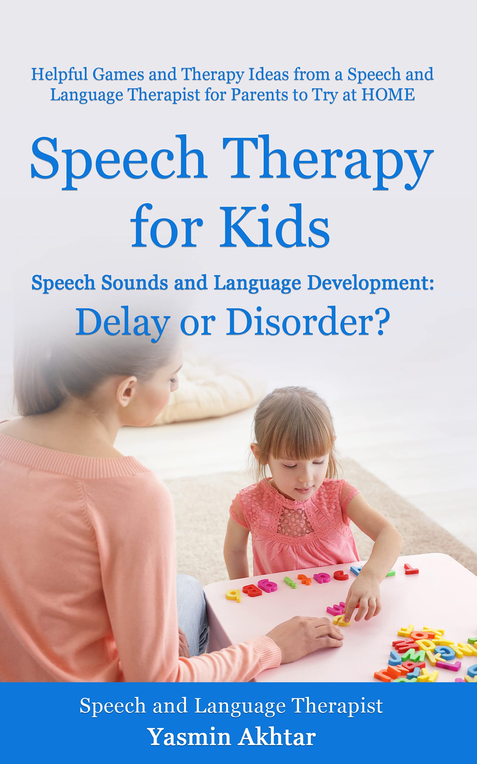 Speech Therapy for Kids: Speech Sounds and Language Development: Delay ...