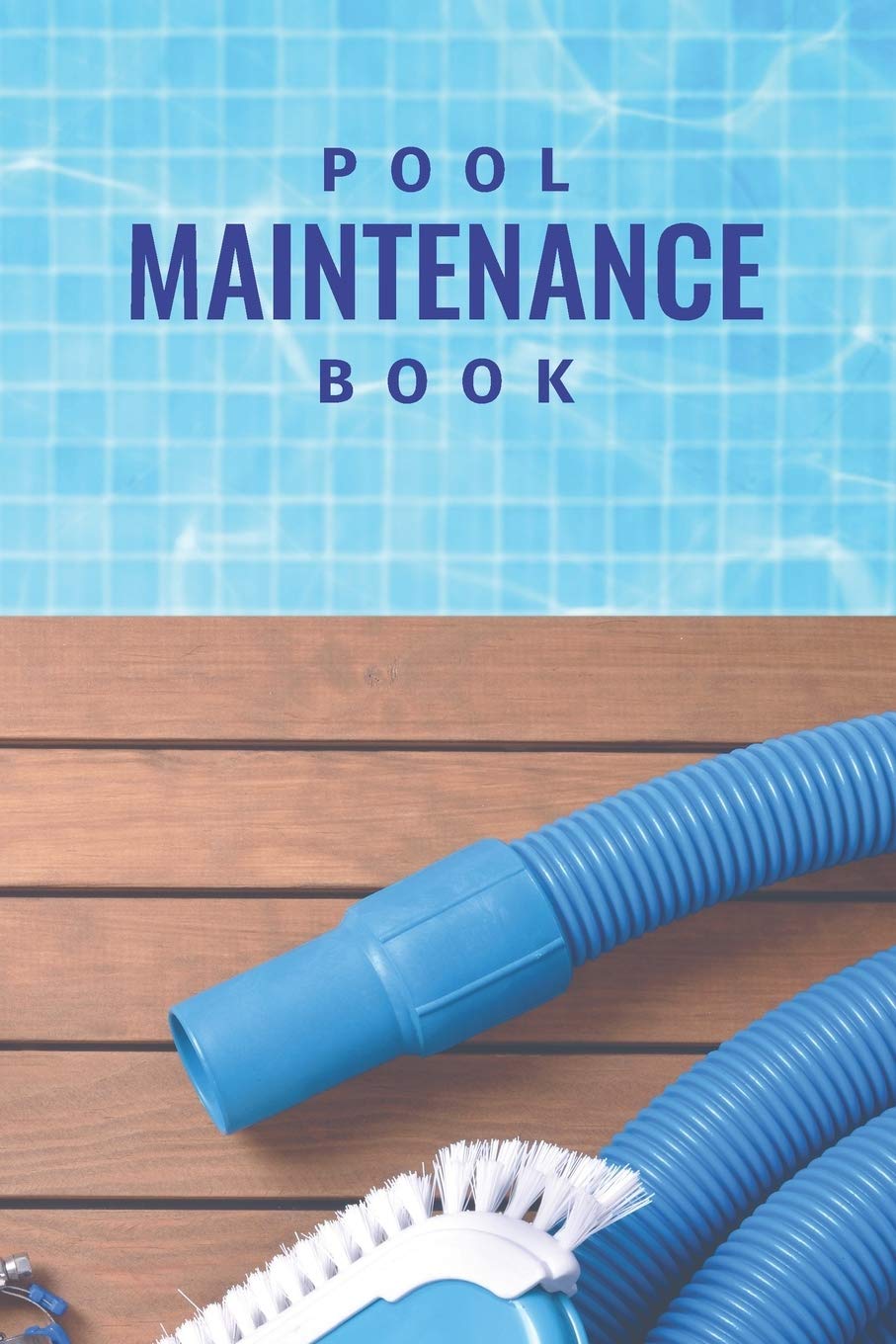 Pool Maintenance Book Swimming Pool Cleaning Made Easy With This DIY