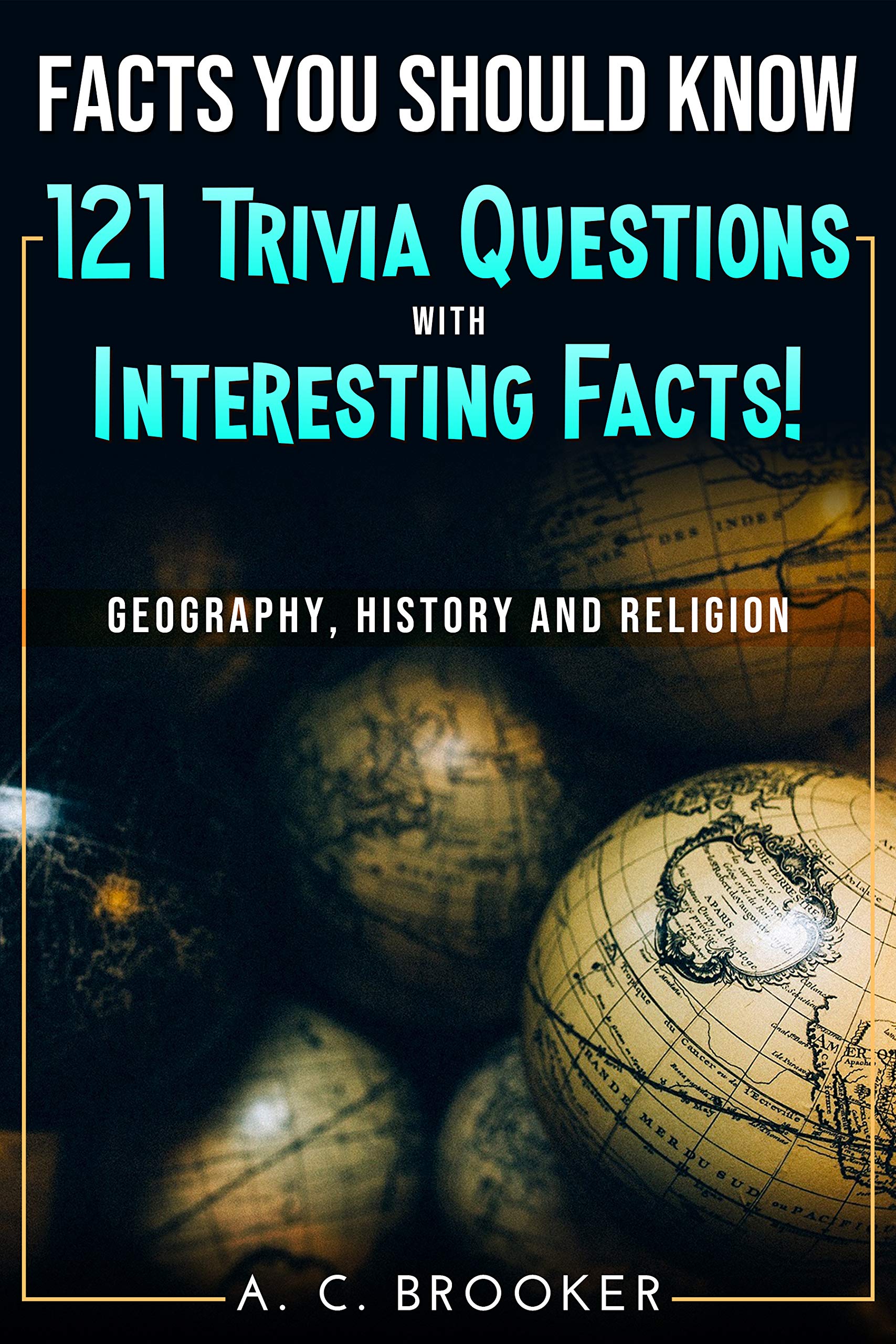 Facts You Should Know 121 Trivia Questions with Interesting Facts