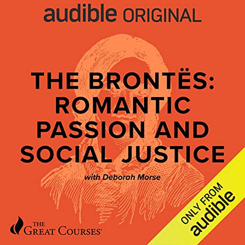 The Brontës: Romantic Passion and Social Justice