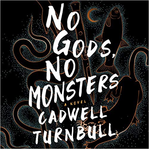 No Gods, No Monsters (Convergence Saga #1)