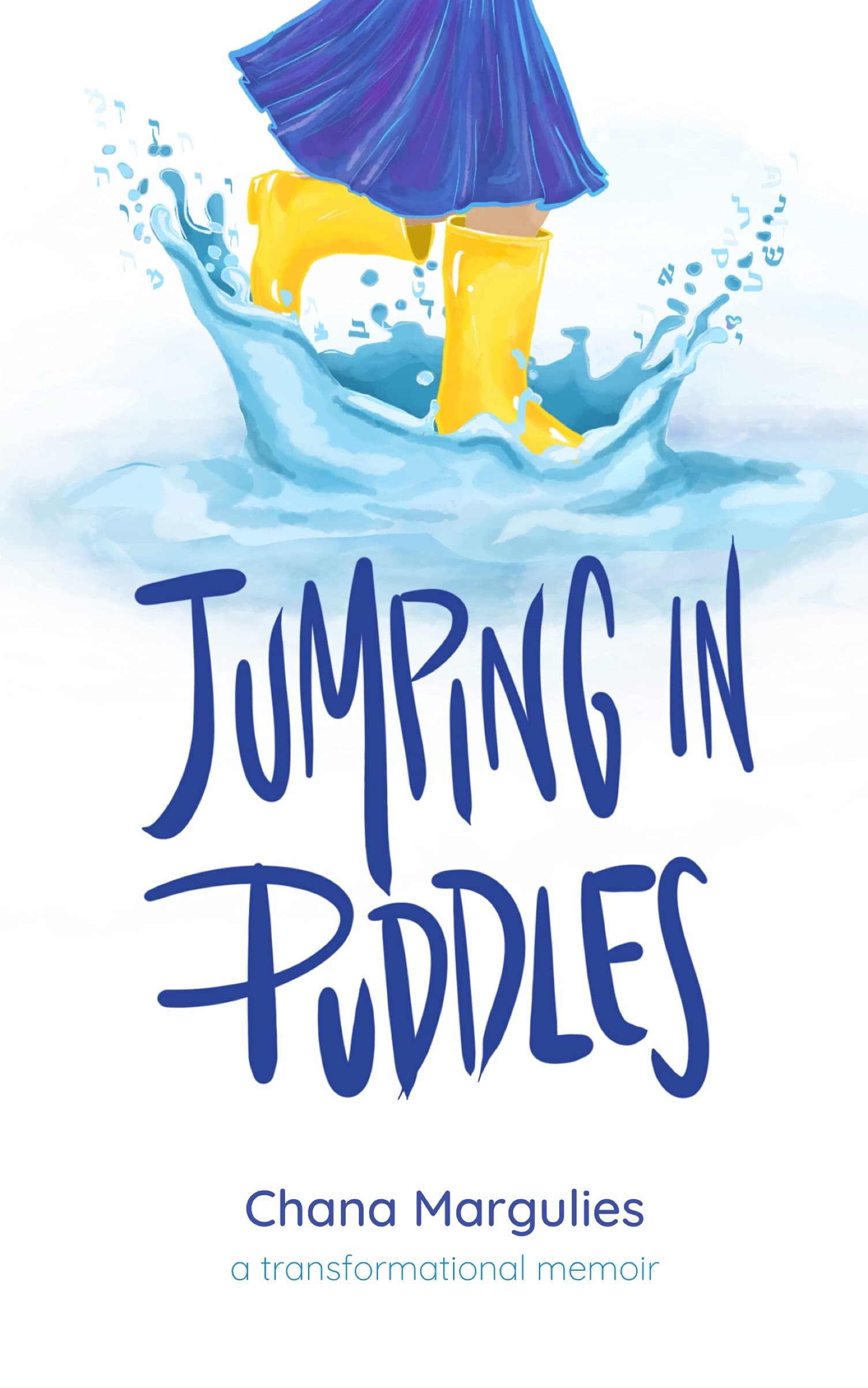 Jumping In Puddles : A transformational memoir