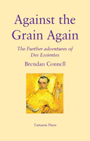 Against the Grain Again
