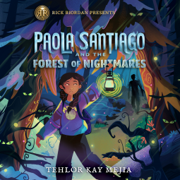 Paola Santiago and the Forest of Nightmares (Paola Santiago #2)