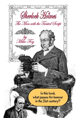 Sherlock Holmes The Man With The Twisted Script by Mike Foy | Goodreads