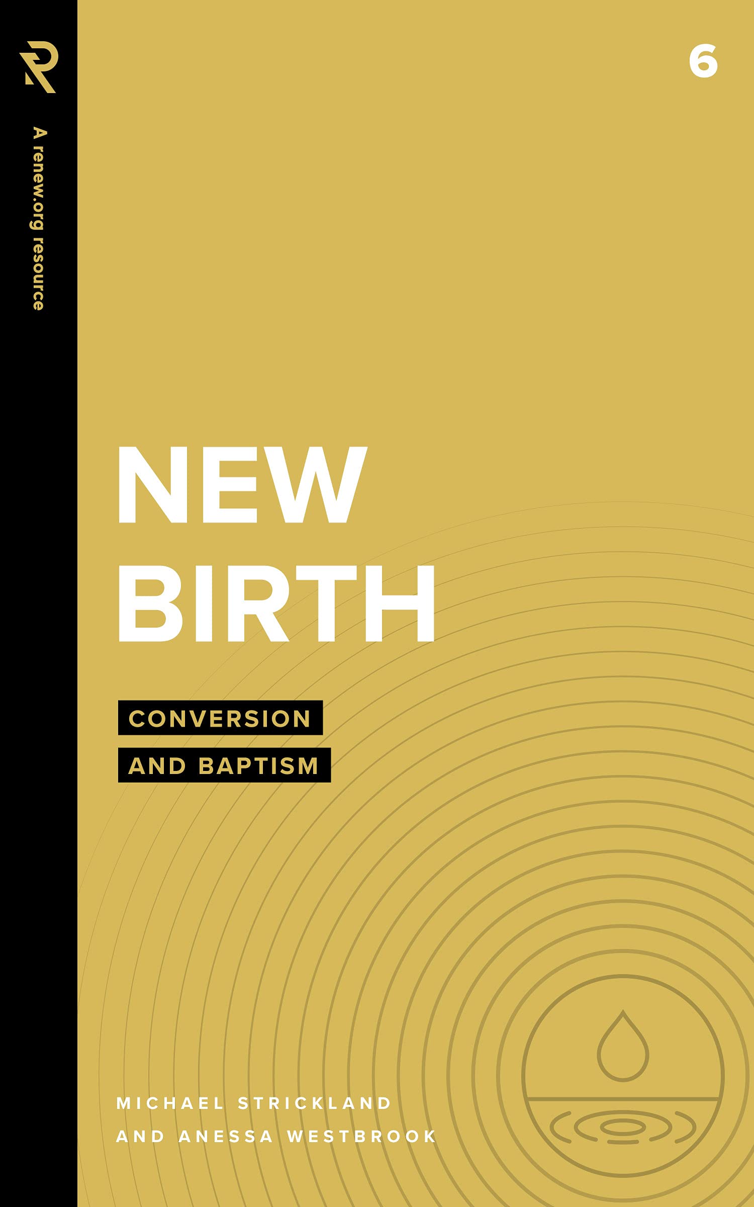 New Birth: Conversion and Baptism