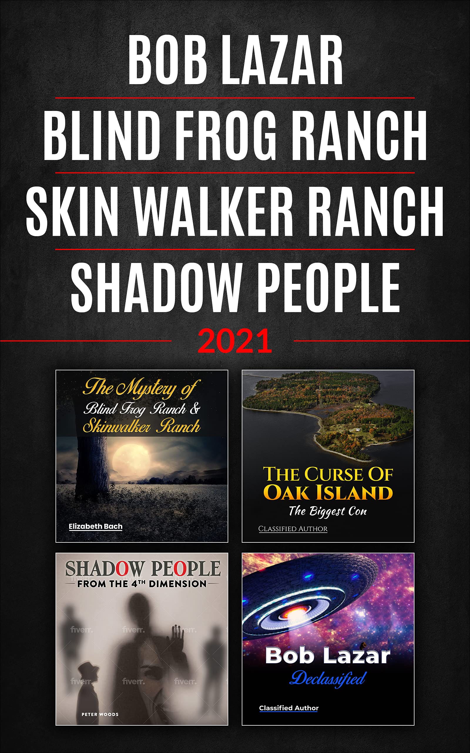 Bob Lazar : Blind Frog Ranch : Skin Walker Ranch : Shadow People: 2021