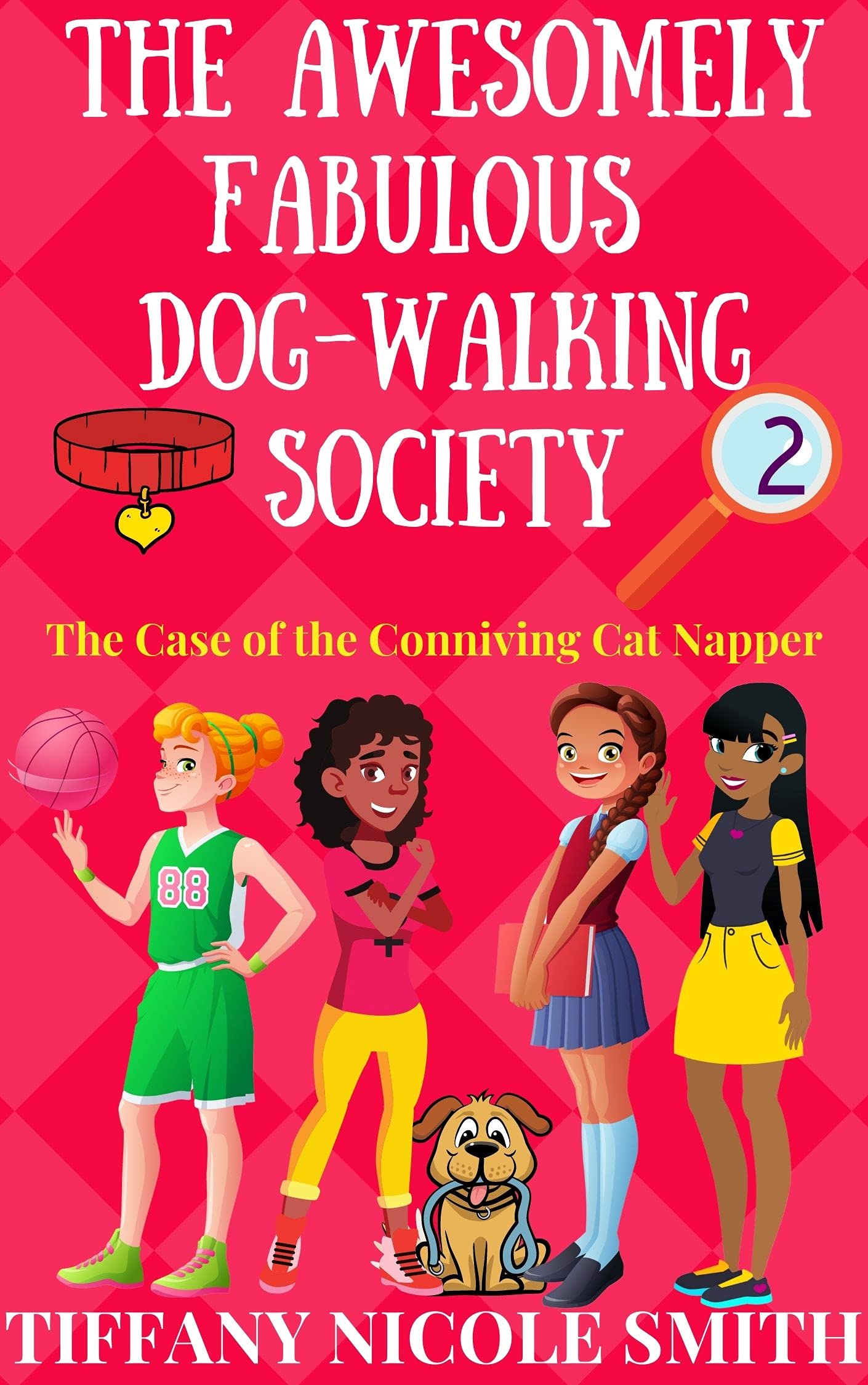 The Conniving Cat-Napper: The Awesomely Fabulous Dog-Walking Society Book Two: Books for Girls 9-12