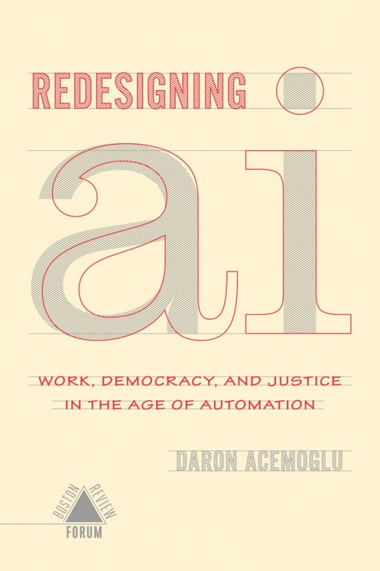 Redesigning AI: Work, Democracy, and Justice in the Age of Automation