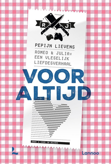 Voor altijd : Romeo en Julia : een vleselijk liefdesverhaal