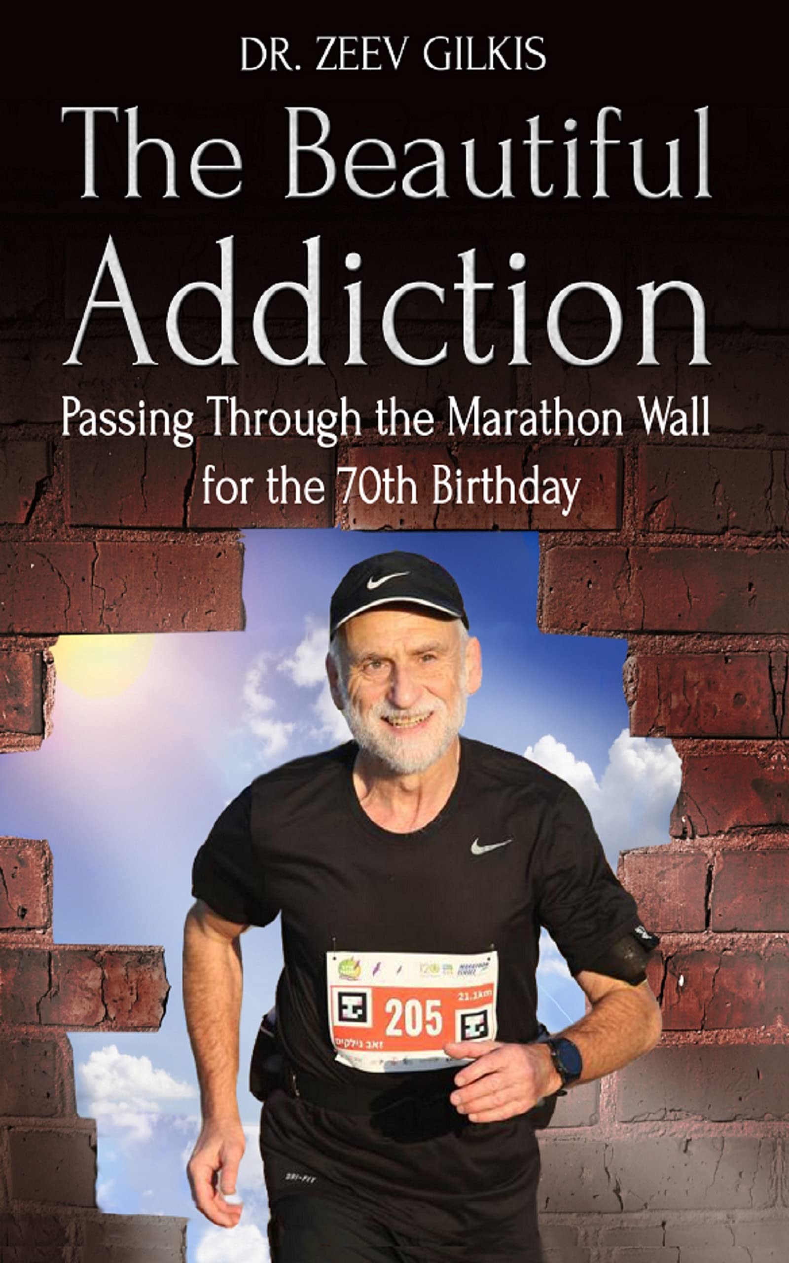 The Beautiful Addiction: Passing Through the Marathon Wall for the 70th Birthday