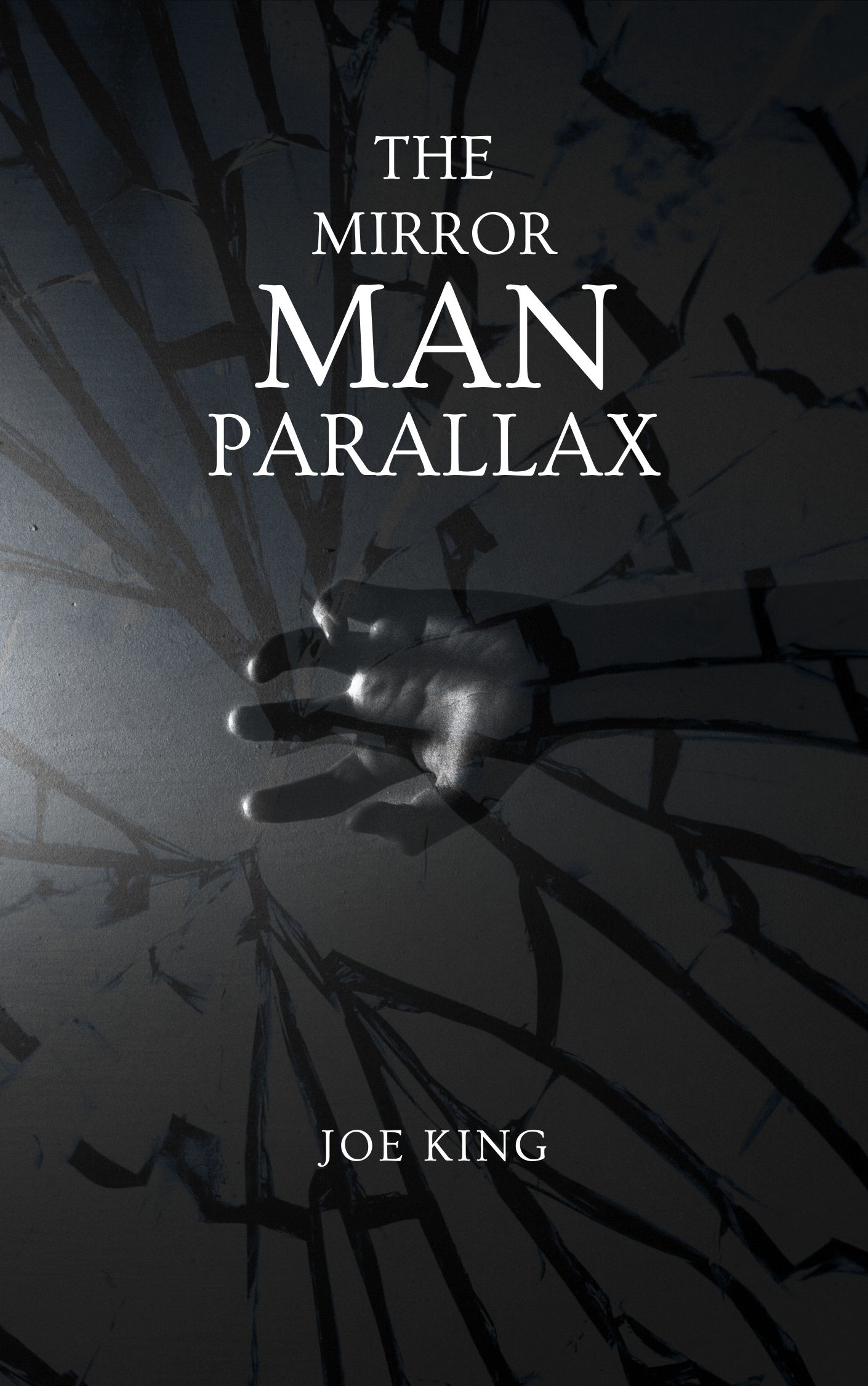 The Mirror Man Parallax. by Joe King Goodreads