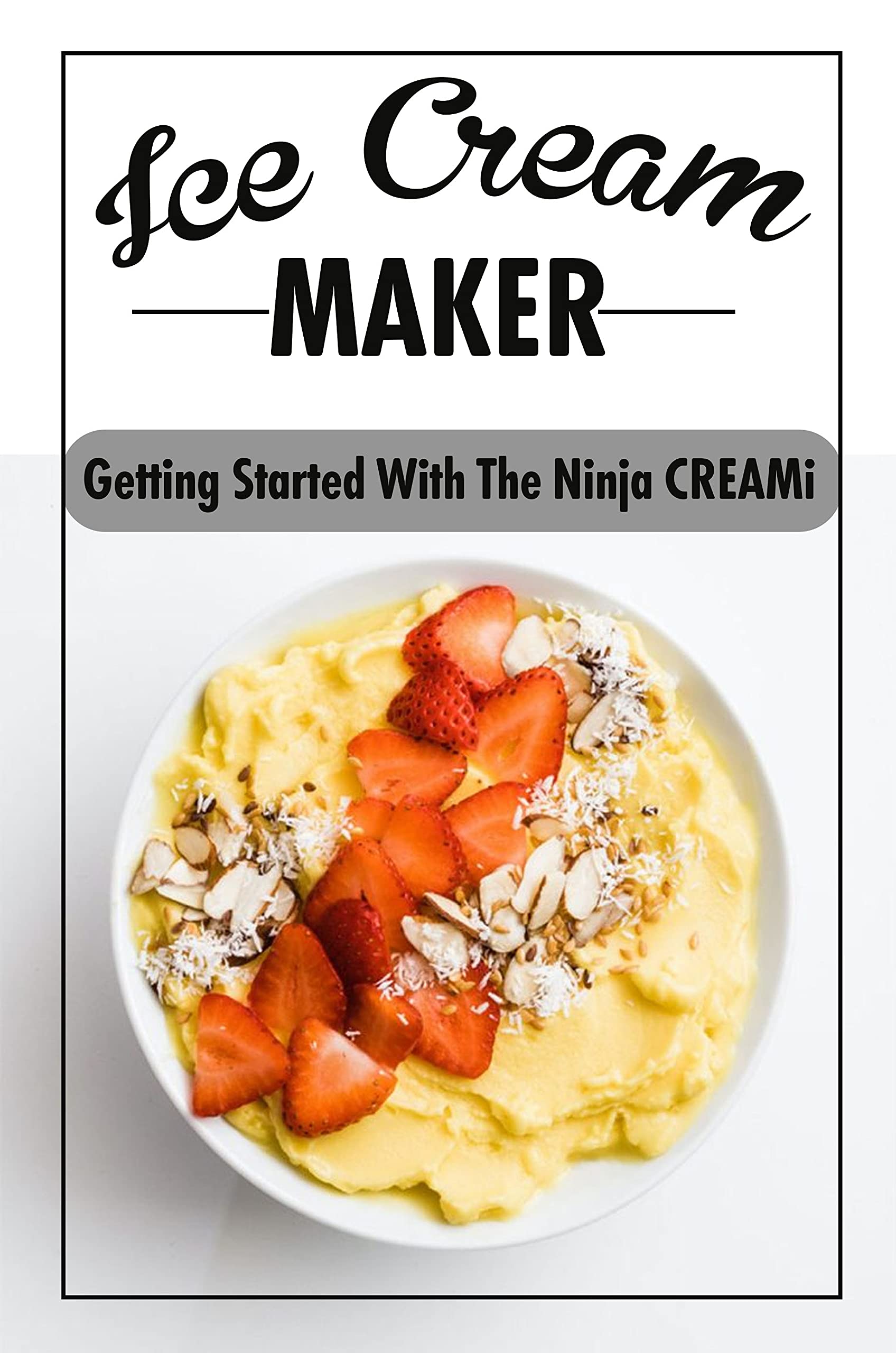 Ice Cream Maker Getting Started With The Ninja CREAMi Ninja Creamy