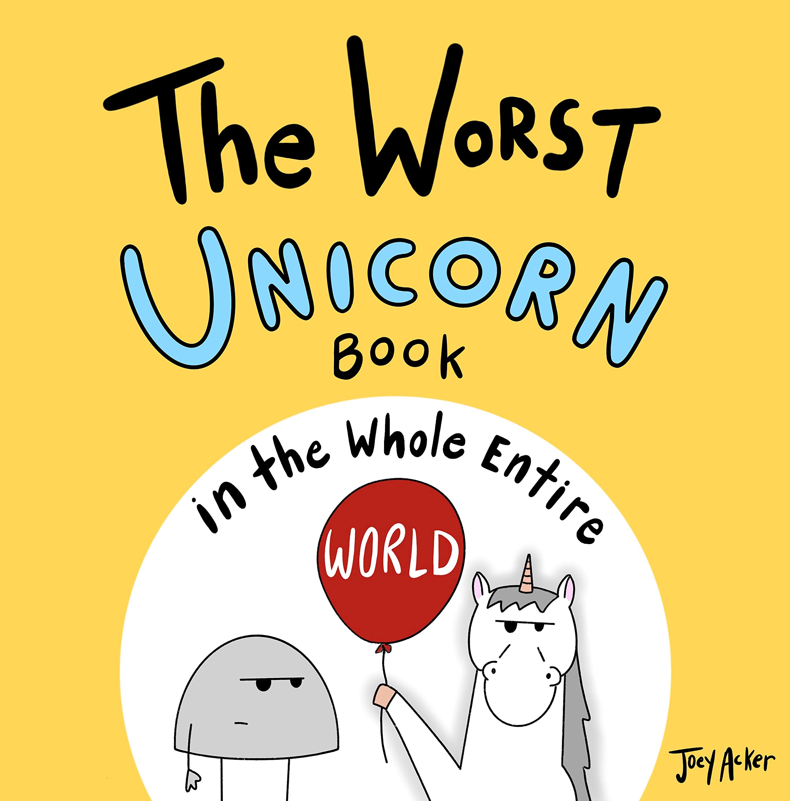The Worst Unicorn Book in the Whole Entire World