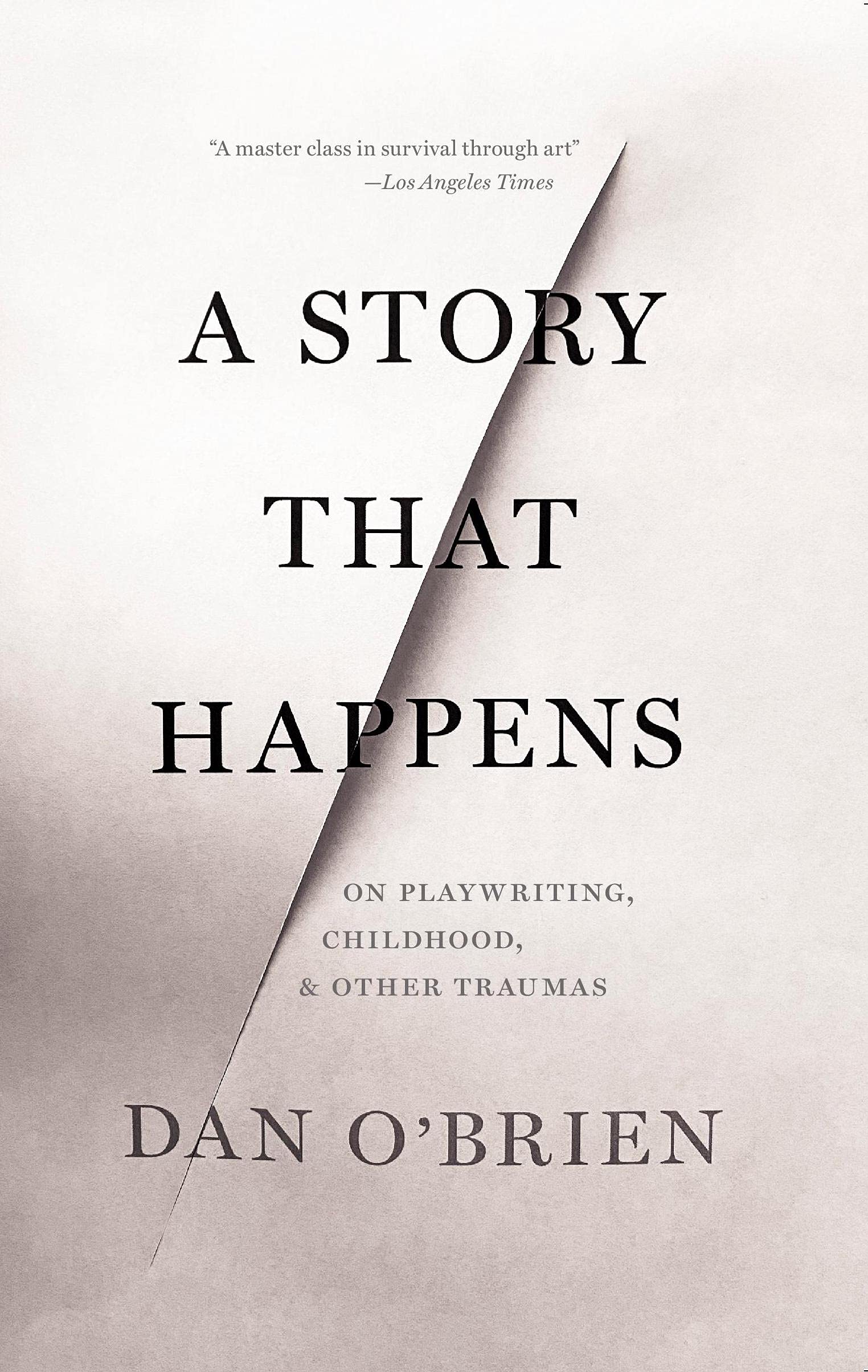 A Story that Happens: On Playwriting, Childhood, & Other Traumas