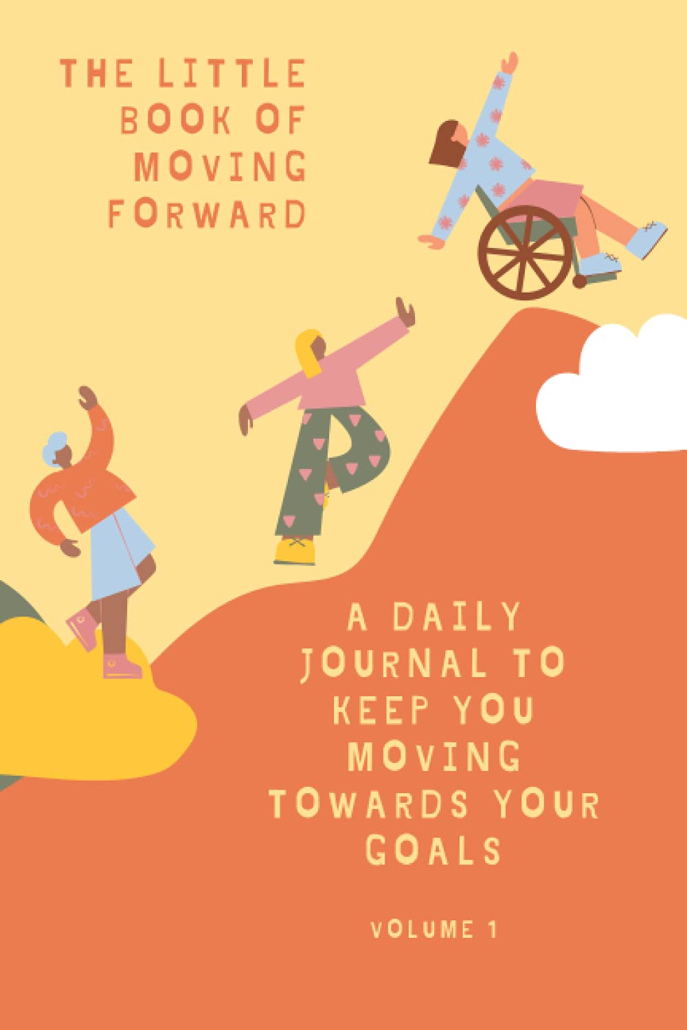 The Little Book of Moving Forward Vol. 1: a daily journal to keep you ...